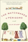 The Matchmaker of Perigord : A Novel - eBook