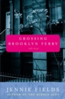 Crossing Brooklyn Ferry : A Novel - eBook