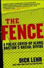 The Fence : A Police Cover-up Along Boston's Racial Divide - eBook