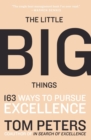 The Little Big Things : 163 Ways to Pursue EXCELLENCE - Book