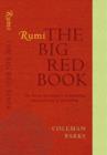 Rumi: The Big Red Book : The Great Masterpiece Celebrating Mystical Love and Friendship - Book