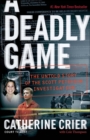 A Deadly Game : The Untold Story of the Scott Peterson Investigation - eBook