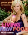 Living Raw Food : Get the Glow with More Recipes from Pure Food and Wine - eBook