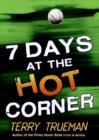 7 Days at the Hot Corner - eBook