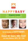 HappyBaby : The Organic Guide to Baby's First 24 Months - eBook