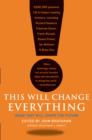 This Will Change Everything : Ideas That Will Shape the Future - eBook