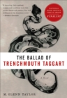 The Ballad of Trenchmouth Taggart : A Novel - eBook