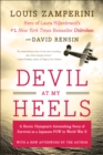 Devil at My Heels : A Heroic Olympian's Astonishing Story of Survival as a Japanese POW in World War II - eBook