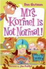 My Weird School #11: Mrs. Kormel Is Not Normal! - eBook