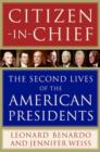 Citizen-in-Chief : The Second Lives of the American Presidents - eBook
