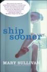 Ship Sooner : A Novel - eBook