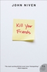 Kill Your Friends : A Novel - eBook