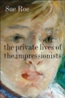 The Private Lives of the Impressionists - eBook