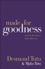 Made for Goodness : And Why This Makes All the Difference - eBook