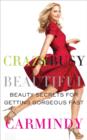 Crazy Busy Beautiful : Beauty Secrets for Getting Gorgeous Fast - eBook