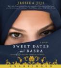 Sweet Dates in Basra : A Novel - eAudiobook
