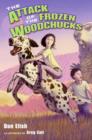 The Attack of the Frozen Woodchucks - eBook