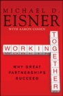 Working Together : Why Great Partnerships Succeed - eBook