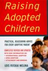 Raising Adopted Children, Revised Edition : Practical Reassuring Advice for Every Adoptive Parent - eBook