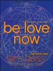 Be Love Now : The Path of the Heart - eBook