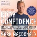 Body Confidence : Venice Nutrition's 3 Step System That Unlocks Your Body's Full Potential - eAudiobook