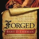 Forged : Writing in the Name of God--Why the Bible's Authors Are Not Who We Think They Are - eAudiobook