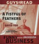 Guys Read: a Fistful of Feathers : A Story from Guys Read: Funny Business - eAudiobook