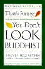 That's Funny, You Don't Look Buddhist : On Being A Faithful Jew and a Passionate - eBook