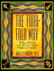 The Four-Fold Way : Walking the Paths of the Warrior, Teacher, Healer and Visionary - eBook
