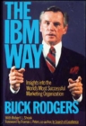 The IBM Way : Insights into the World's Most Successful Marketing Organization - eBook