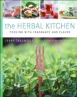The Herbal Kitchen : Cooking with Fragrance and Flavor - eBook