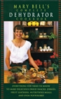 Mary Bell's Complete Dehydrator Cookbook - eBook