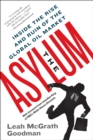 The Asylum : Inside the Rise and Ruin of the Global Oil Market - eBook