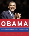 Obama : The Historic Campaign in Photographs - eBook