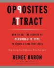 Opposites Attract : How to Use the Secrets of Personality Type to Create a Love That Lasts - eBook