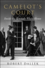 Camelot's Court : Inside the Kennedy White House - eBook