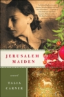 Jerusalem Maiden : A Novel - eBook