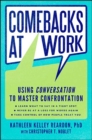 Comebacks at Work : Using Conversation to Master Confrontation - eBook