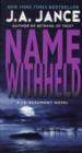 Name Withheld : A J.P. Beaumont Novel - Book
