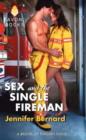Sex and the Single Fireman : A Bachelor Firemen Novel - Book