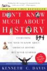 Don't Know Much About History, Anniversary Edition : Everything You Need to Know About American History but Never Learned - eBook
