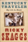 Kentucky Traveler : My Life in Music - eBook