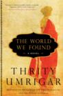 The World We Found : A Novel - eBook