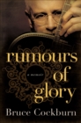 Rumours of Glory : A Memoir - eBook