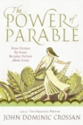 The Power of Parable : How Fiction by Jesus Became Fiction about Jesus - eBook