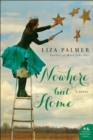 Nowhere but Home : A Novel - eBook