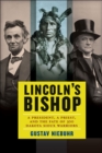 Lincoln's Bishop : A President, A Priest, and the Fate of 300 Dakota Sioux Warriors - eBook