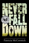 Never Fall Down : A Novel - eBook