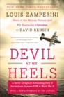 Devil at My Heels : A Heroic Olympian's Astonishing Story of Survival as a Japanese POW in World War II - Book
