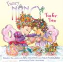 Fancy Nancy: Tea for Two - eAudiobook